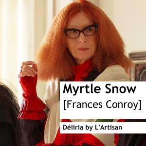 Frances Conroy as Myrtle Snow