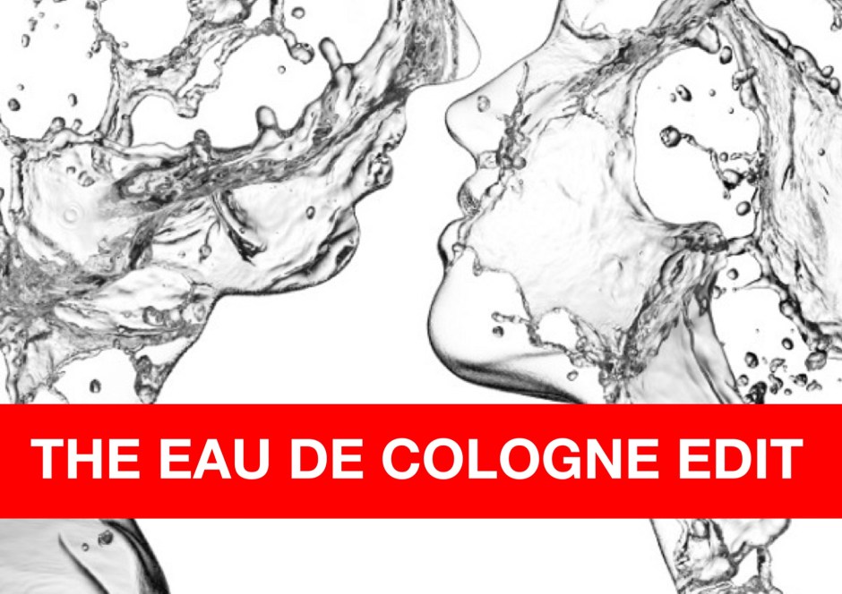 The Eau de Cologne Edit