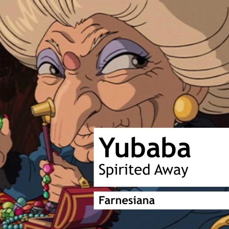 Yubaba Wears Farnesiana by Caron