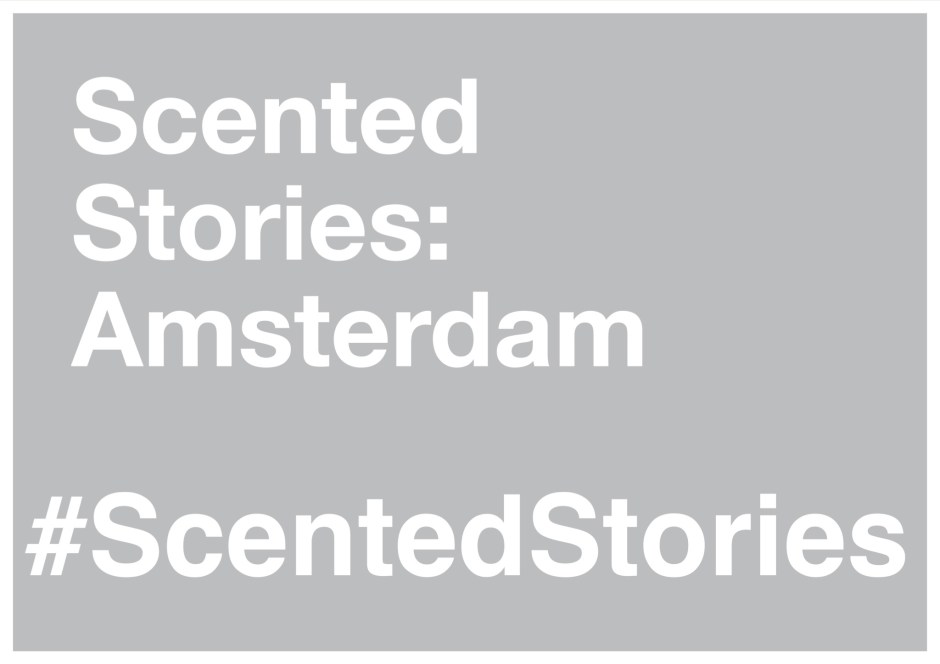 #ScentedStories - Amsterdam